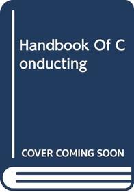 Handbook of Conducting (Da Capo Press music reprint series)
