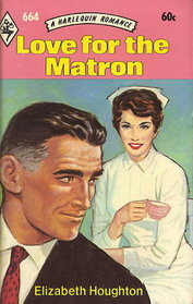 Love for the Matron (Harlequin Romance, No 664)