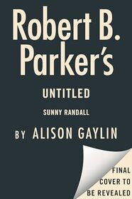 Robert B. Parker's Untitled Sunny Randall 12