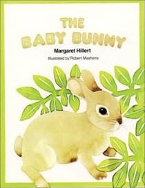 The Baby Bunny (Modern Curriculum Press Beginning to Read Series)