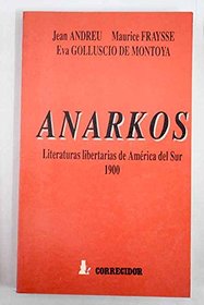 Anarkos.Literaturas Libertarias De America Del Sur