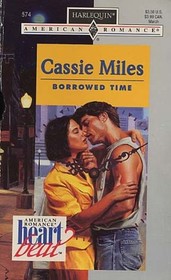Borrowed Time (Heartbeat) (Harlequin American Romance, No 574)