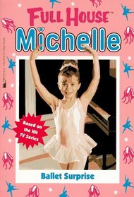 Ballet Surprise (Full House Michelle)