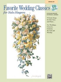 Favorite Wedding Classics for Solo Singers: Medium Low Voice (Book & CD) (Favorite Classics for Solo Singers)