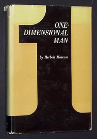 One Dimensional Man: Studies in the Ideology of Advanced Industrial Society.