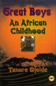 Great Boys: An African Childhood