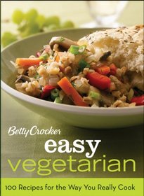 Betty Crocker Easy Vegetarian (100 Recipes for the Way You Really Cook)