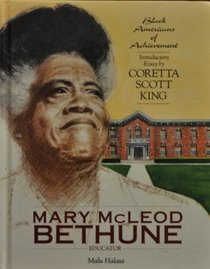 Mary McLeod Bethune: Educator (Black Americans of Achievement)