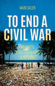 To End a Civil War: Norway's Peace Engagement in Sri Lanka