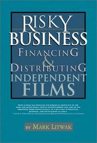 Risky Business: Financing  Distributing Independent Films