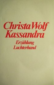 Kassandra: Erzahlung Luchterhand (German Edition)