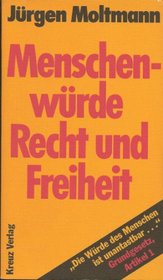 Menschenwurde, Recht und Freiheit (German Edition)