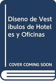 Diseno de Vestibulos de Hoteles y Oficinas (Spanish Edition)
