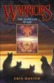The Darkest Hour (Warriors; Book 6)