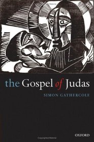 The Gospel of Judas: Rewriting Early Christianity