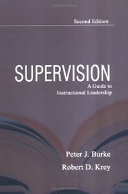 Supervision: A Guide To Instructional Leadership