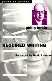 Required Writing : Miscellaneous Pieces 1955-1982 (Poets on Poetry)