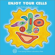 Enjoy Your Cells (Enjoy Your Cells, 1)