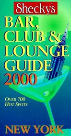 Shecky's Bar, Club & Lounge Guide 2000: New York (Shecky's Bar, Club & Lounge Guide for New York City)