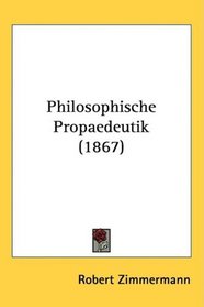 Philosophische Propaedeutik (1867)