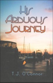 His Arduous Journey