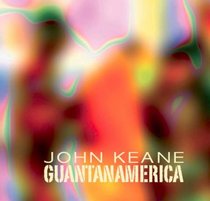 Guantanamerica: John Keane
