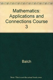 Mathematics: Applications and Connections Course 3