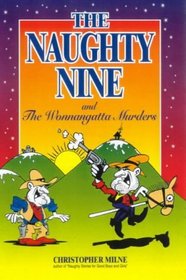 The Naughty Nine: And the Wonnangatta Murders