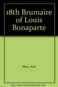 The 18th Brumaire of Louis Bonaparte