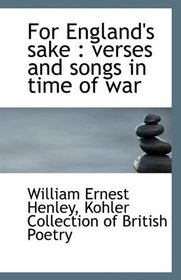 For England's sake: verses and songs in time of war