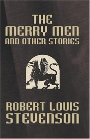 The Merry Men [Facsimile Edition]: And Other Stories