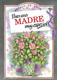 Para Una Madre Muy Especial/to a Very Special Mother (To-Give-And-To-Keep)