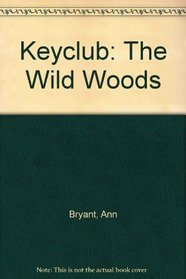 Keyclub: The Wild Woods