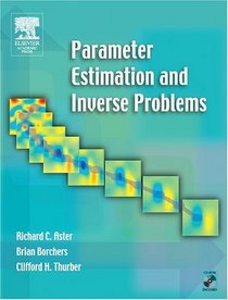 Parameter Estimation and Inverse Problems (International Geophysics Series)