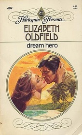 Dream Hero (Harlequin Presents, No 604)