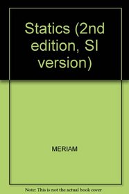 Statics (2nd edition, SI version)
