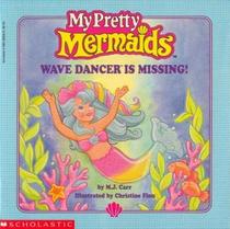 Wave Dancer Is Missing: My Pretty Mermaid