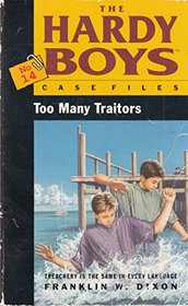 Too Many Traitors (Hardy Boys Casefiles)