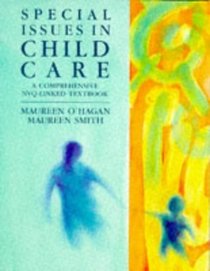 Special Issues in Child Care: A Comprehensive Nvq-Linked Textbook