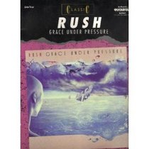 Classic Rush -- Grace Under Pressure