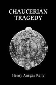Chaucerian Tragedy (Chaucer Studies)