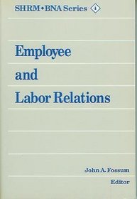 Employee and Labor Relations (Shrm/Bna Series : 4)