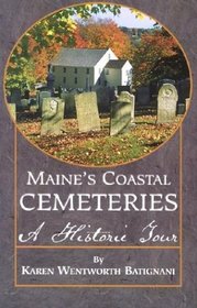 Maine's Coastal Cemeteries: A Historic Tour