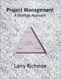 Project Management : A Strategic Approach