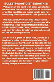 Bulletproof Diet Smoothie:: A Beginner?s Guide to the Bulletproof Diet: Recipes to help you Lose up to 1LBS Every Day, Regain Energy and Live a Healthy Lifestyle.