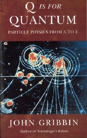 Q Is for Quantum : Particle Physics from A to Z