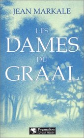 Les dames du Graal (French Edition)