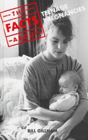 The Facts About Teenage Pregnancies (Facts About)