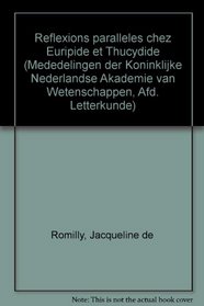 Reflexions paralleles chez Euripide et Thucydide (Mededelingen der Koninklijke Nederlandse Akademie van Wetenschappen, Afd. Letterkunde) (French Edition)