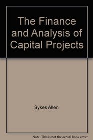 The finance and analysis of capital projects